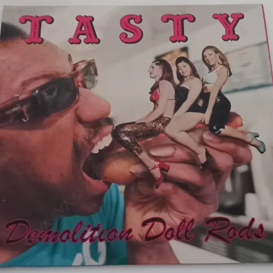 Tasty, Demolition Doll Rods